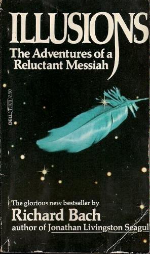Illusions : The adventures of a Reluctant Messiah